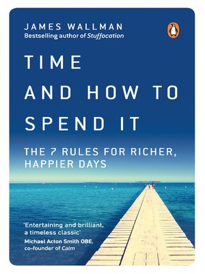 cover image of Time and How to Spend It